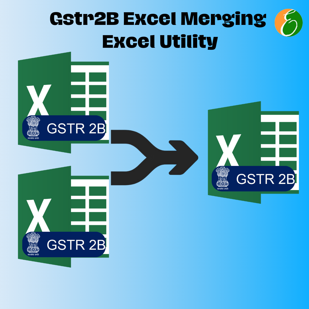 Combine GSTR2B Excel Files Effortlessly: Organize Your Tax Data