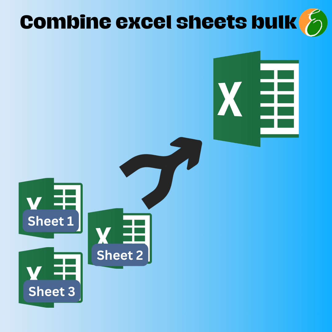 Bulk Combine Excel Sheets: Merge Multiple Sheets at Once