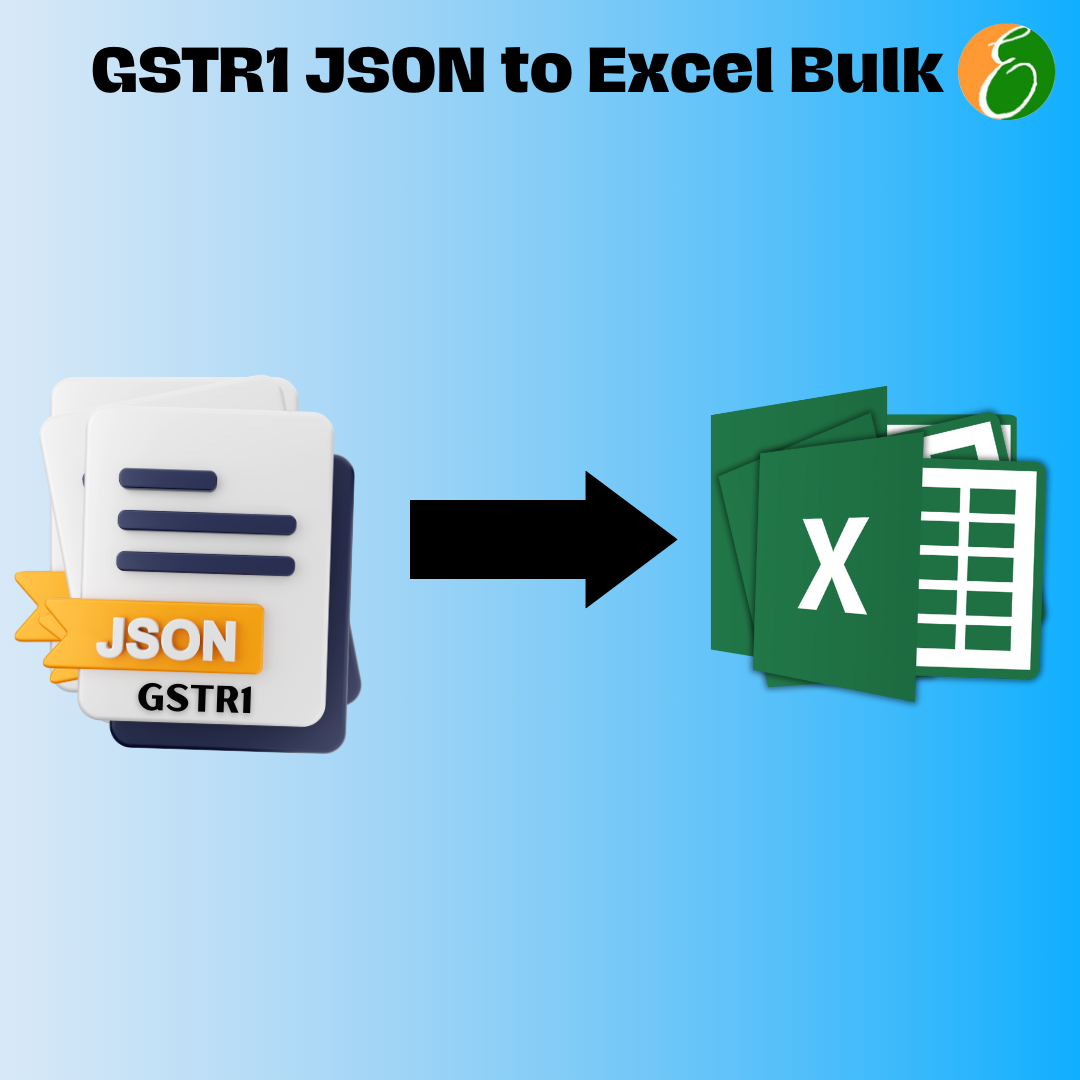 Bulk GSTR-1 JSON to Excel Conversion: Fast and Efficient