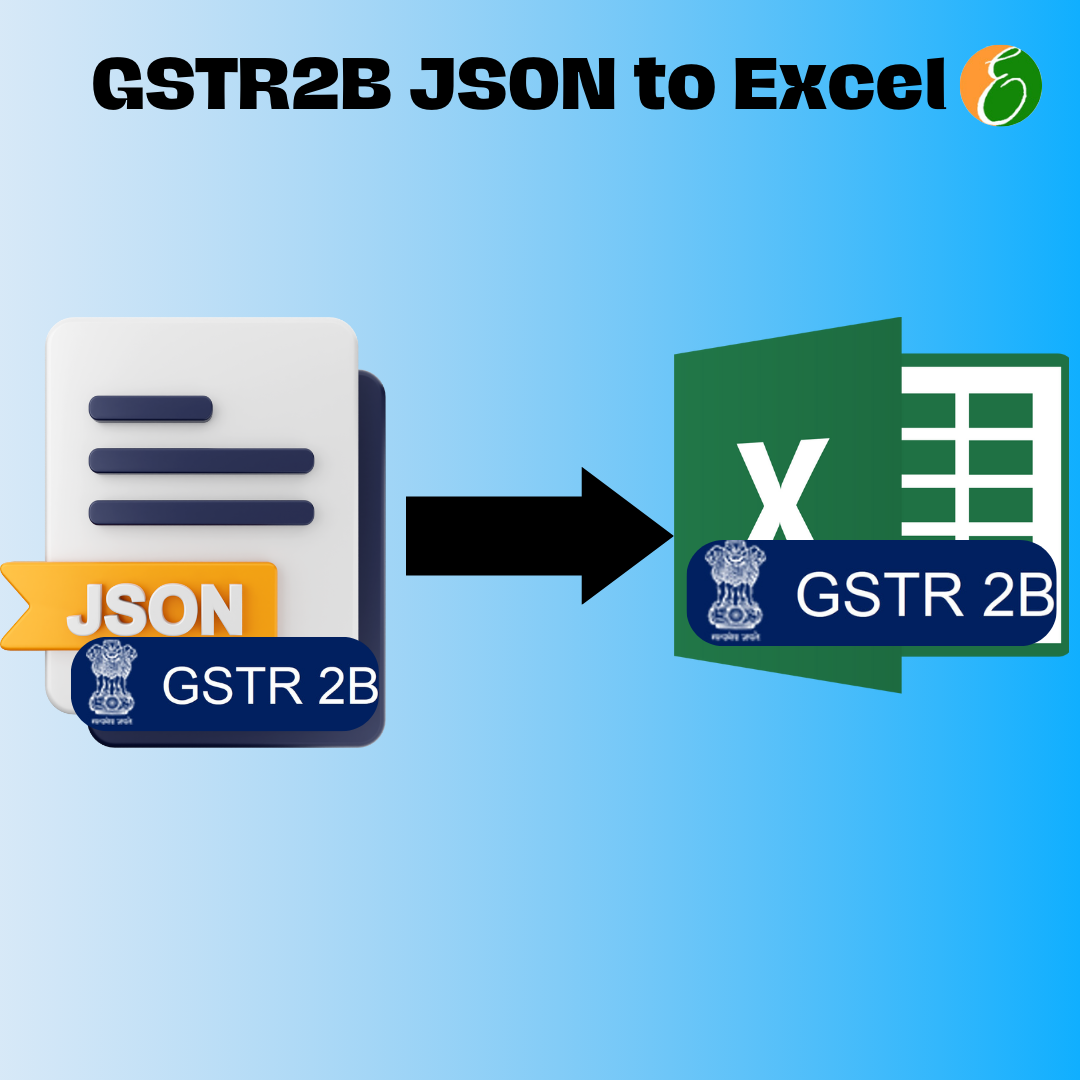 Convert GSTR2B JSON to Excel: Simplify Your Tax Reporting